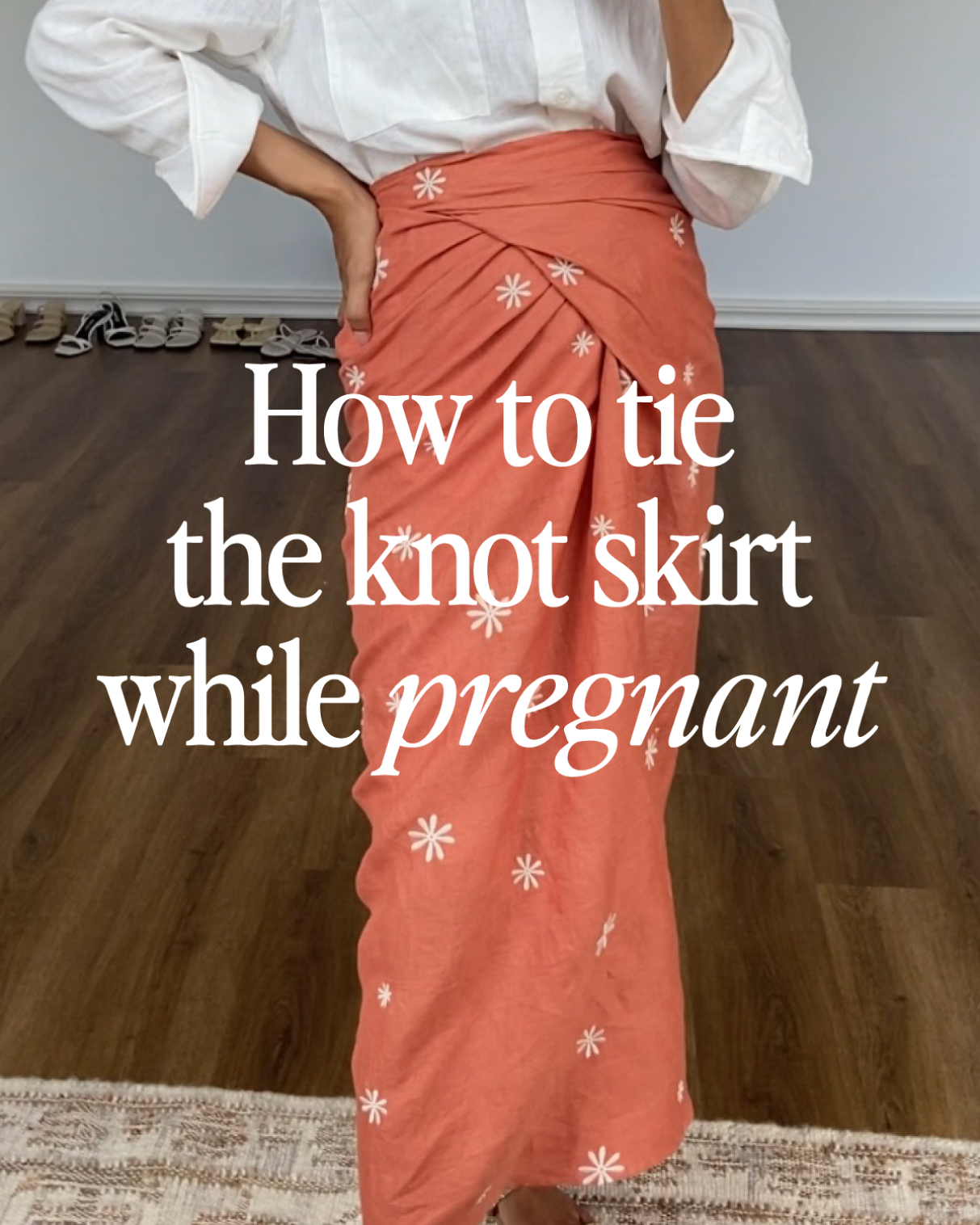 How to tie the knot skirt while pregnant